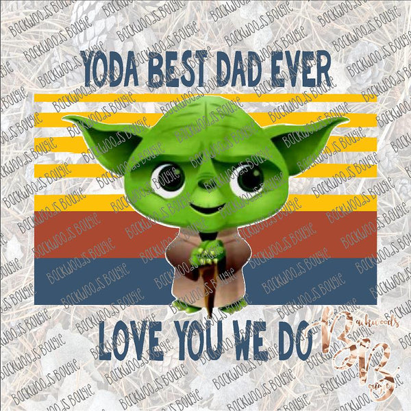 Yoda Best Dad SUBLIMATION Transfer READY to PRESS