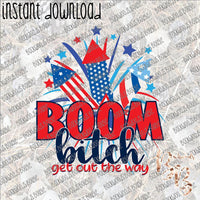 Boom Bitch get out the Way INSTANT DOWNLOAD print file PNG