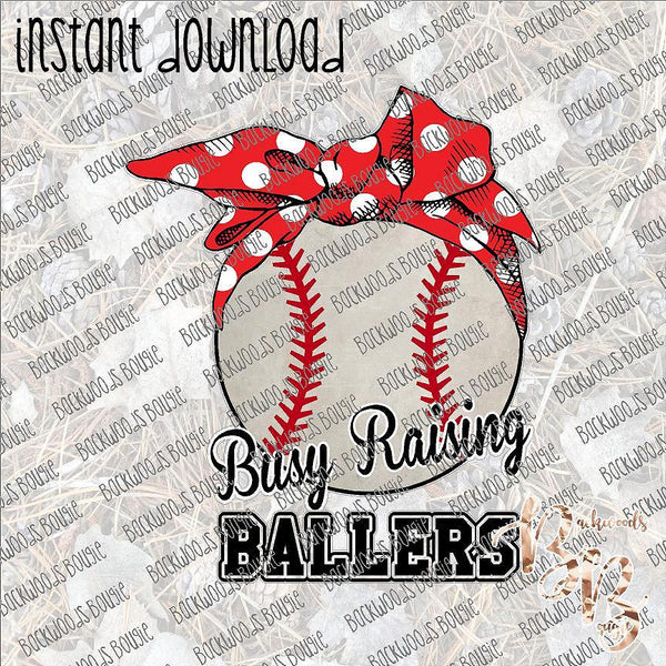 Busy Raising Ballers Basball INSTANT DOWNLOAD print file PNG