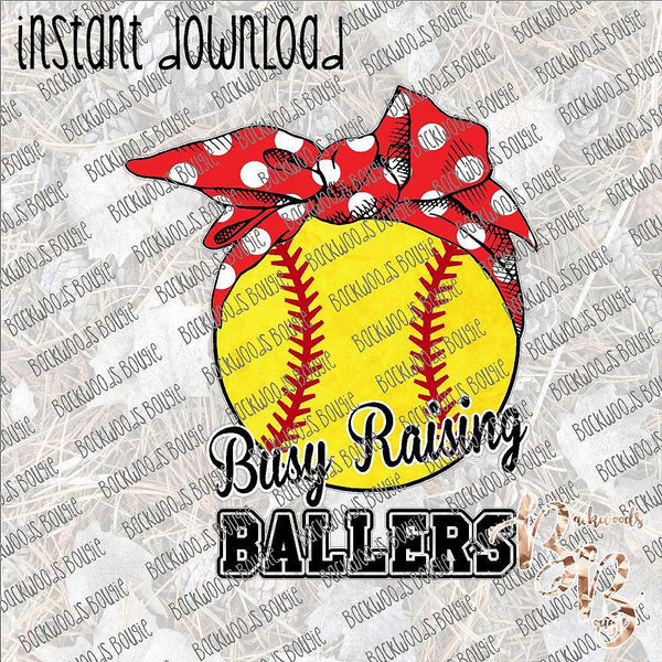 Busy Raising Ballers Softball INSTANT DOWNLOAD print file PNG