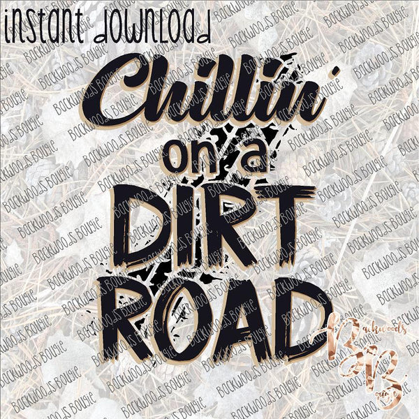 Chillin' on a Dirt Road INSTANT DOWNLOAD print file PNG