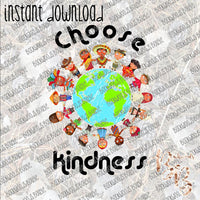 Choose Kindness INSTANT DOWNLOAD print file PNG