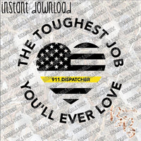 Dispatcher The Toughest Job You'll Ever Love INSTANT DOWNLOAD print file PNG