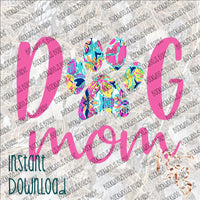 Dog Mom INSTANT DOWNLOAD print file PNG