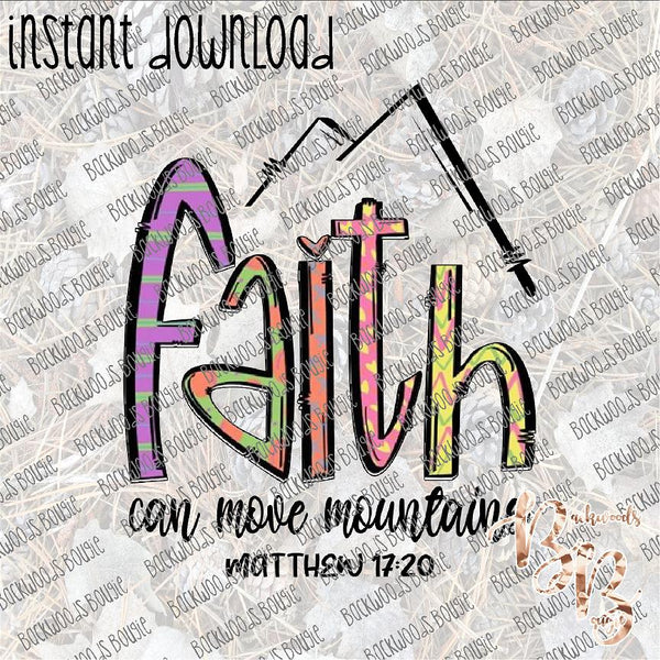 Faith can Move Mountains 2 INSTANT DOWNLOAD print file PNG