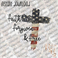 Faithful Forgiven and Free INSTANT DOWNLOAD print file PNG