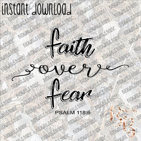 Faith over Fear 2 INSTANT DOWNLOAD print file PNG