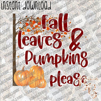 Fall Leaves and Pumpkins Please INSTANT DOWNLOAD print file PNG