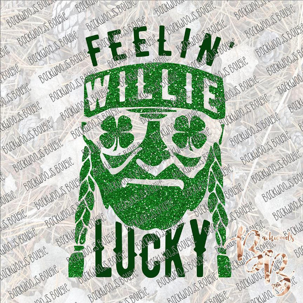 Feelin' Willie Lucky SUBLIMATION Transfer READY to PRESS