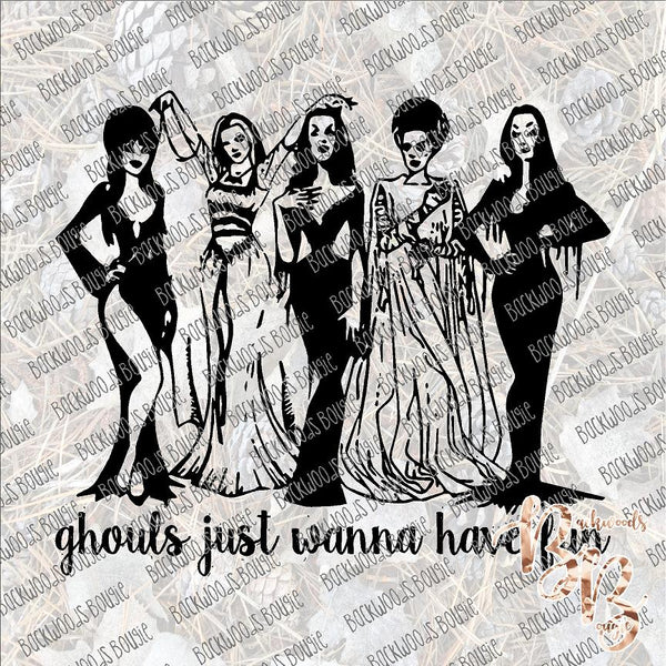 Ghouls just wanna have fun SUBLIMATION Transfer READY to PRESS