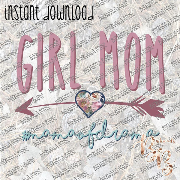 Girl Mom #mamaofdrama INSTANT DOWNLOAD print file PNG