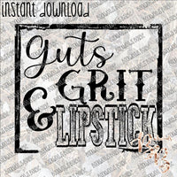 Guts Grit and Lipstick 2 INSTANT DOWNLOAD print file PNG