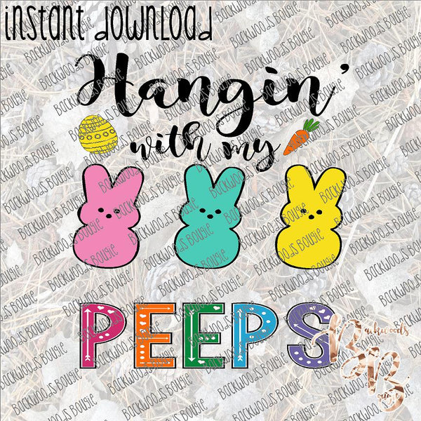 Hangin' with my Peeps INSTANT DOWNLOAD print file PNG