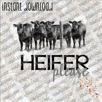 Heifer Please INSTANT DOWNLOAD print file PNG