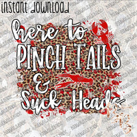 Here to Pinch Tails & Suck Heads INSTANT DOWNLOAD print file PNG mama