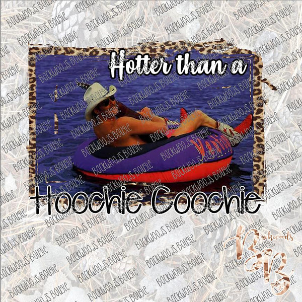 Hotter Than A Hoochie Coochie Leopard Sublimation Transfer Ready To Pr Backwoods Bougie