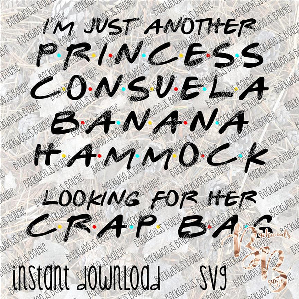 I'm Just another Princess INSTANT DOWNLOAD cut file SVG