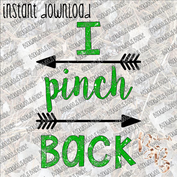 I Pinch Back 2 INSTANT DOWNLOAD print file PNG