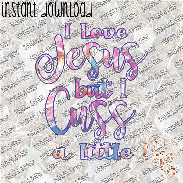 I Love Jesus but I Cuss a Little 2 INSTANT DOWNLOAD print file PNG