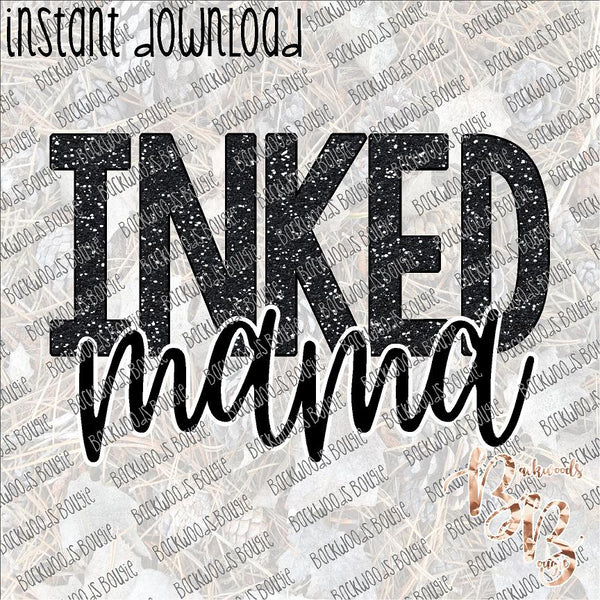 Inked Mama Black Glitter INSTANT DOWNLOAD print file PNG