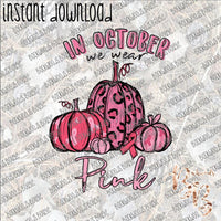 In October We wear Pink INSTANT DOWNLOAD print file PNG