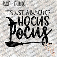 It's Just a Bunch of Hocus Pocus 2 INSTANT DOWNLOAD print file PNG