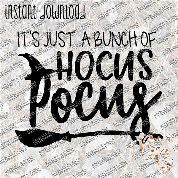 It's Just a Bunch of Hocus Pocus 2 INSTANT DOWNLOAD print file PNG