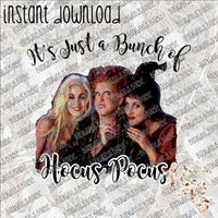 It's Just a Bunch of Hocus Pocus INSTANT DOWNLOAD print file PNG