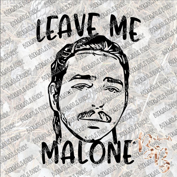 Leave me Malone 2 SUBLIMATION Transfer READY to PRESS