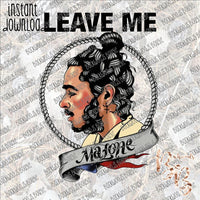 Leave Me Malone INSTANT DOWNLOAD print file PNG