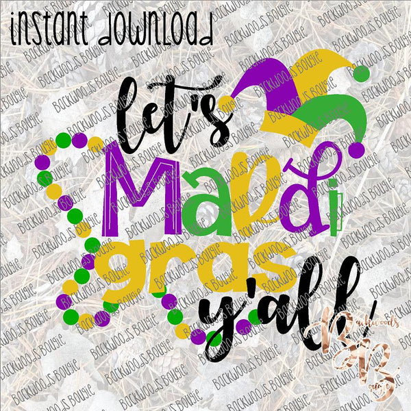 Let's Mardi Gras Y'all INSTANT DOWNLOAD print file PNG
