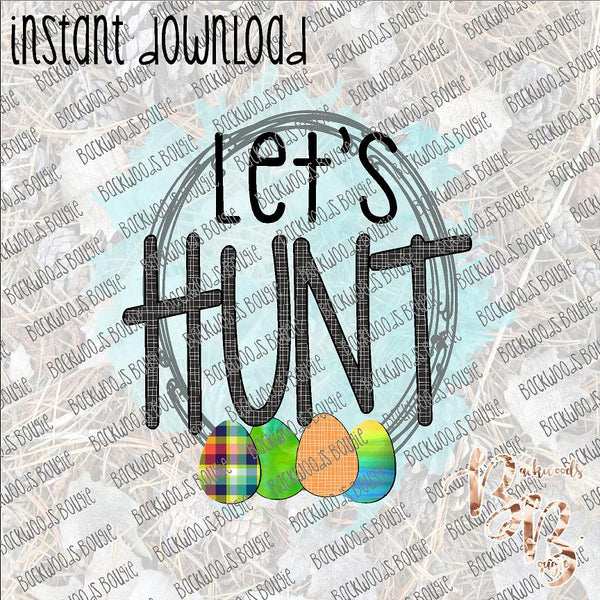 Let's Hunt INSTANT DOWNLOAD print file PNG