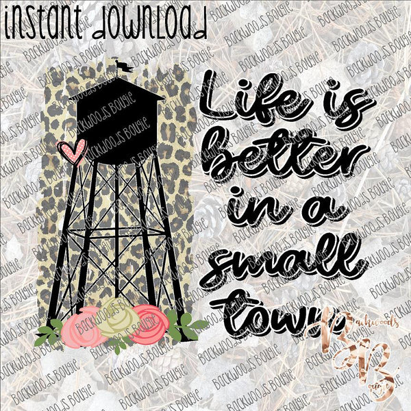 Life is Better in a Small Town Water Tower INSTANT DOWNLOAD print file PNG
