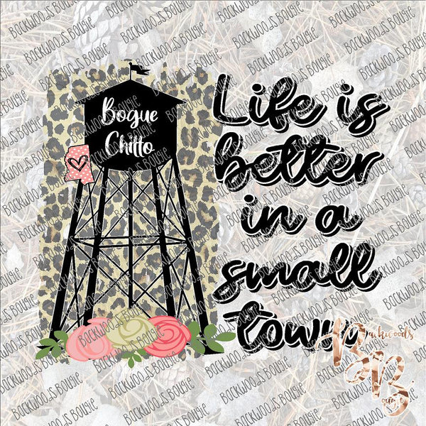 Life is Better in a Small Town Water Tower Bogue Chitto, MS SUBLIMATION Transfer READY to PRESS