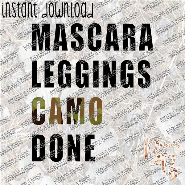 Mascara Leggings Camo Done INSTANT DOWNLOAD print file PNG