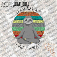 Namast'ay 6 Feet Away INSTANT DOWNLOAD print file PNG