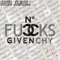 No Fucks Given INSTANT DOWNLOAD print file PNG