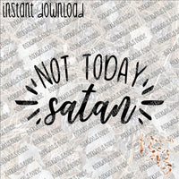 Not Today Satan INSTANT DOWNLOAD print file PNG