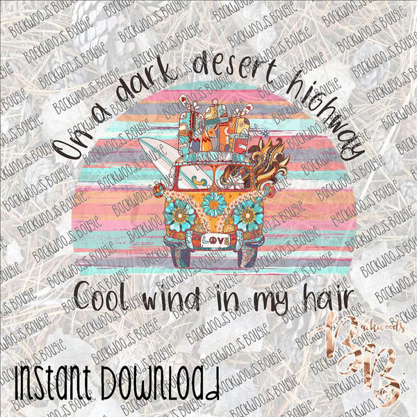 On a Dark Desert Highway Wind in my Hair INSTANT DOWNLOAD print file PNG