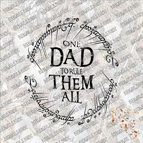 One Dad to Rule Them All SUBLIMATION Transfer READY to PRESS