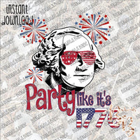 Party like it's 1776 INSTANT DOWNLOAD print file PNG