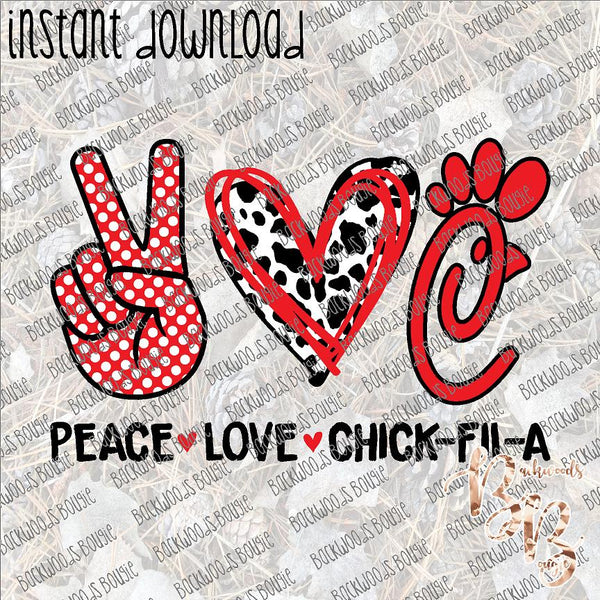 Peace Love Chick-fil-a 2 INSTANT DOWNLOAD print file PNG