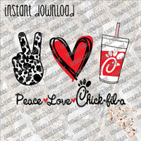 Peace Love Chick-fil-a INSTANT DOWNLOAD print file PNG