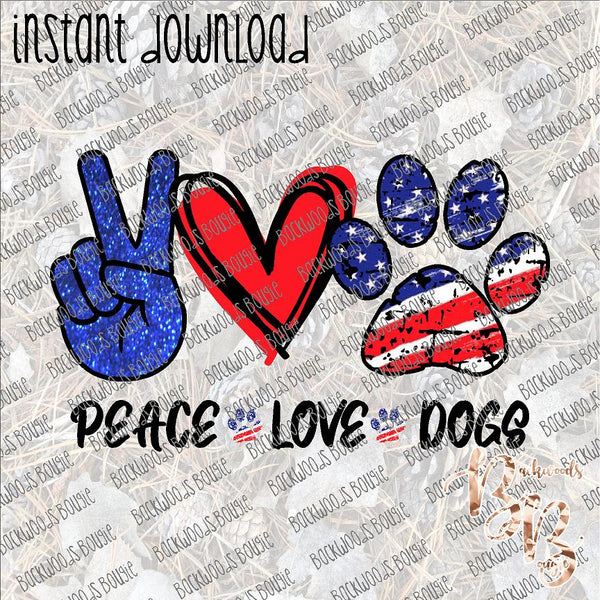 Peace Love Dogs Patriotic INSTANT DOWNLOAD print file PNG