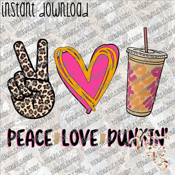 Peace Love Dunkin' INSTANT DOWNLOAD print file PNG