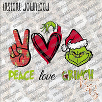 Peace Love Grinch INSTANT DOWNLOAD print file PNG