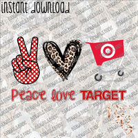 Peace Love Target Cart  INSTANT DOWNLOAD print file PNG