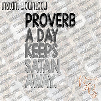 Proverb a Day Keeps Satan Away INSTANT DOWNLOAD print file PNG