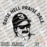 Raise Hell Praise Dale INSTANT DOWNLOAD cut file SVG