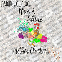 Rise & Shine Mother Cluckers INSTANT DOWNLOAD print file PNG